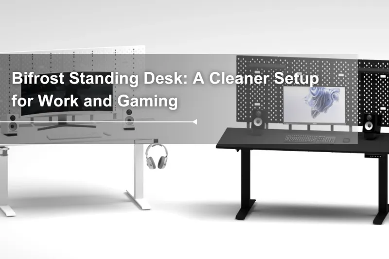 Bifrost Standing Desk: A Cleaner Setup for Work and Gaming
