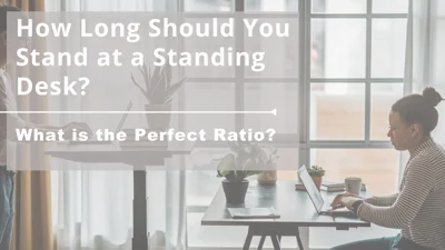 How Long Should You Stand at a Standing Desk How Long Should You Stand at a Standing Desk