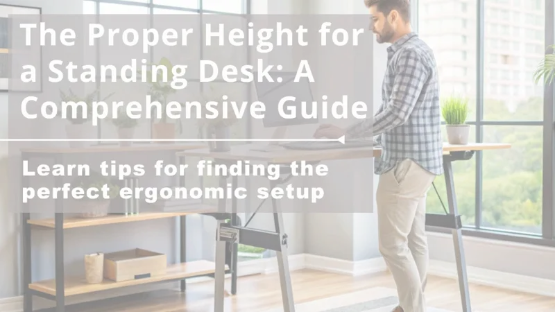 The Proper Height for a Standing Desk: A Comprehensive Guide ...