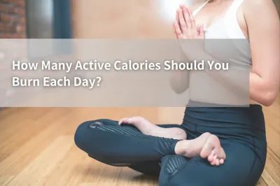 How many active calories should you burn each day?